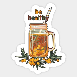 Be healthy. Sea buckthorn warm drink Sticker